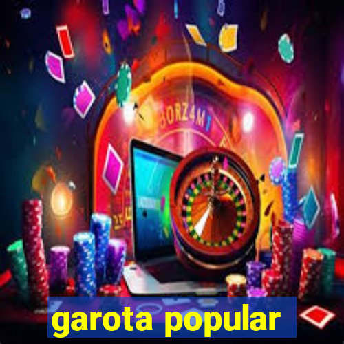 garota popular